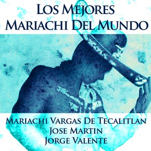 Los Mejores Mariachi del Mundo