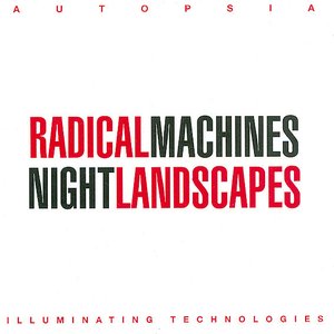 Radical Machines Night Landscapes