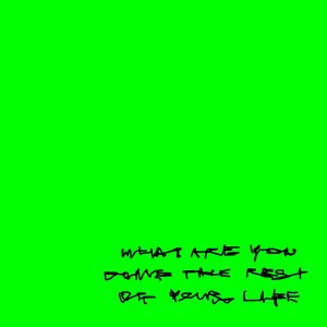 What Are You Doing The Rest Of Your Life - Single