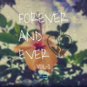 Forever and Ever, Vol. 1