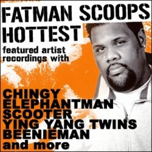 Fatman Scoop's Hottest