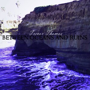 “Between Oceans And Ruins”的封面