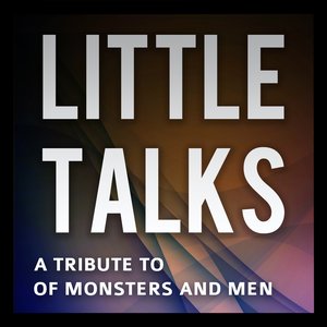 Little Talks (Of Monsters And Men Tribute)