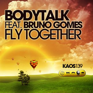 Bodytalk Feat. Bruno Gomes - Fly Together
