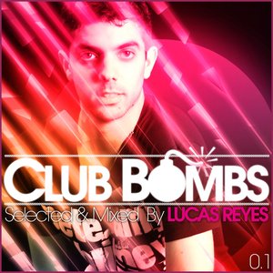 Club Bombs 01 (Selected By Lucas Reyes)