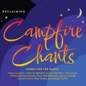 Campfire Chants: Songs for the Earth