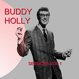 The Buddy Holly Sessions, Vol. 1