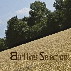 Burl Ives Selection