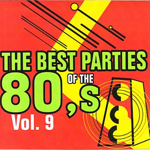 The Best Parties of the 80's Vol. 9