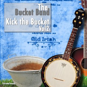 Kick the Bucket, Vol. 2