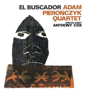 El Buscador (feat. Anthony Cox, Adrian Mears & Krzysztof Dziedzic)