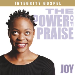 The Power Of Praise: Joy