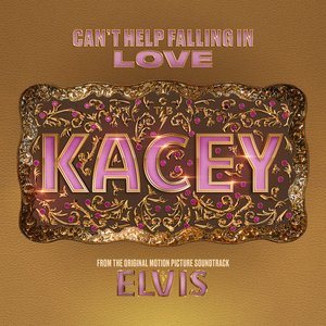 Can't Help Falling in Love (From The Original Motion Picture Soundtrack ELVIS)