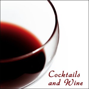 Cocktails and Wine