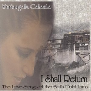 I Shall Return The Love Songs Of The Sixth Dalai Lama