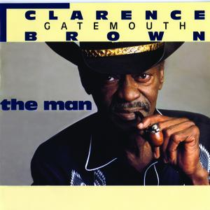 Clarence Gatemouth Brown - The Man - Zortam Music