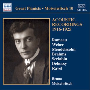 Moiseiwitsch, Benno: Acoustic Recordings 1916-1925