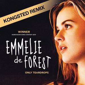 Only Teardrops (Kongsted Remixes)