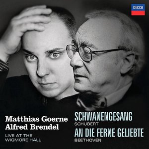 Schubert: Schwanengesang/Beethoven: An die Ferne Geliebte