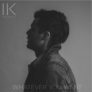 Whatever You Want