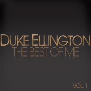 The Best of Me - Duke Ellington, Vol. 1