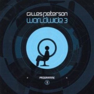 Gilles Peterson Worldwide 3