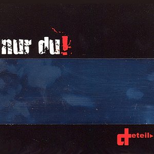 Nur Du