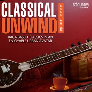 Raga Unwind - Indian Classics in a Relaxed Contemporary Avatar