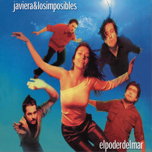 Javiera & Los Imposibles - El poder del mar - Zortam Music