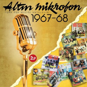 ALTIN MİKROFON 1967-68 (Türk Pop Müziği Antolojisi)