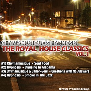 The Royal House Classic, Vol. 1 (Chymamusique and Hypnosis)