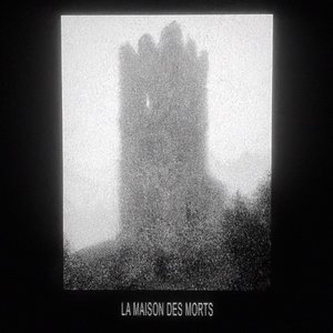 La Maison Des Morts