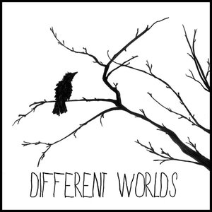 Different Worlds