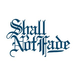 Avatar for Shall Not Fade