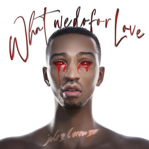 What We Do for Love