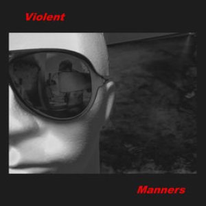 Violent Manners - Single