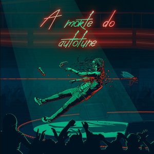 A Morte do Autotune - Single