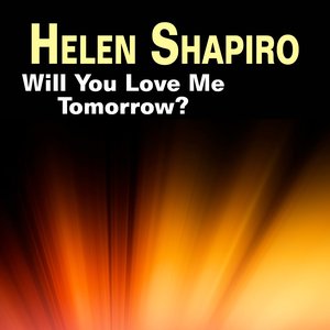 Will You Love Me Tomorrow?