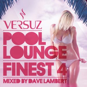 Versuz Pool Lounge 2011 mixed by Dave Lambert