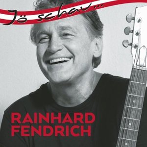 Jö schau... Rainhard Fendrich