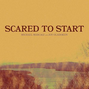 Scared To Start (feat. Joy Oladokun) - Single