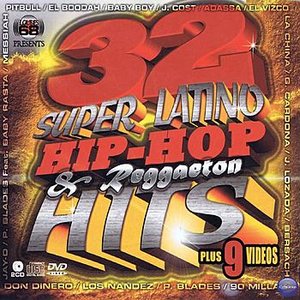 32 Super Latino Hip-Hop & Reggaeton Hits