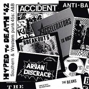 Hyped To Death #42: Southern And Western Punk 45s: A & B