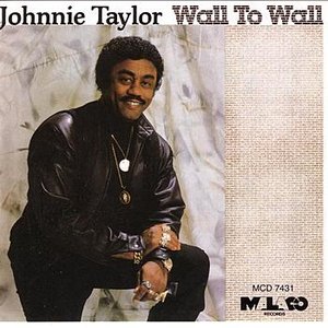 Johnnie Taylor - I