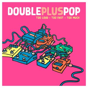Too Loud, Too Fast, Too Much