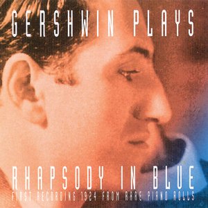 Image for 'Gershwin Plays Rhapsody In Blue'