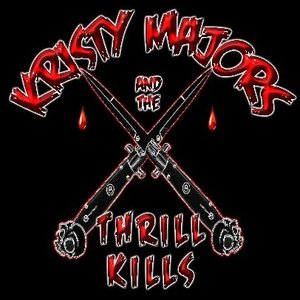Kristy Majors And The Thrill Kills