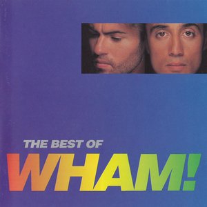 The Best Of Wham! (If You Were There...)
