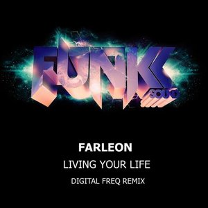 Living Your Life (Digital Freq Remix)