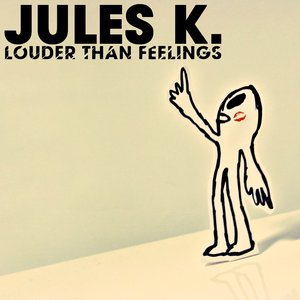 Louder Than Feelings